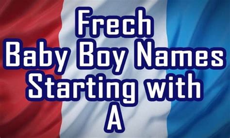 Best French Boy Names List Techwaver