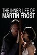 Reparto de La vida interior de Martin Frost (película 2007). Dirigida ...