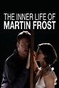 Reparto de La vida interior de Martin Frost (película 2007). Dirigida ...