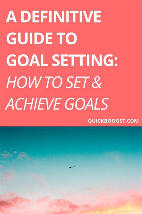 Definitive Guide To Goal Setting Set And Achieve Your Goals