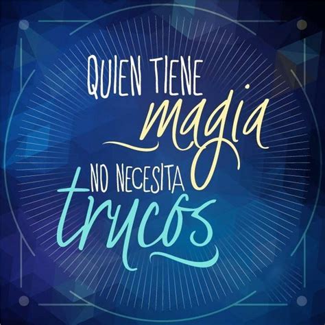 Magia Y Magos Frases Sobre Magia Fraces Para Cumpleaños Frases