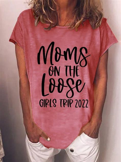 Moms On The Loose Funny Girls Trip Letter Sweet Short Sleeve T