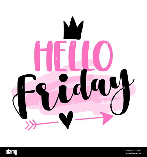 Hello Friday Inspirational Lettering Design For Posters Flyers T