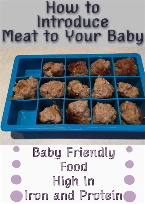 As a baby's feeding skills mature, meats, poultry, and fish can be served ground or finely chopped instead of pureed. How to Introduce Meat to your baby. Follow my easy steps ...