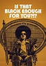 Is That Black Enough for You?!? (2022) | The Poster Database (TPDb)