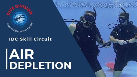 Padi Idc Skill Circuit Air Depletion Revised Instructor Development Course Youtube