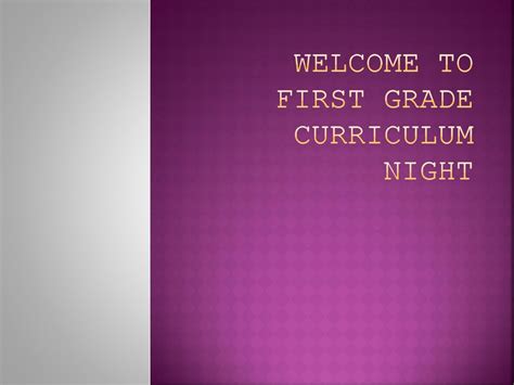 Welcome To First Grade Curriculum Night Ppt Download