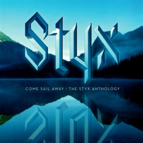 Styx Album Come Sail Away The Styx Anthology Music World
