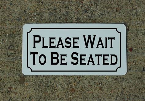 Please Wait To Be Seated Metal Sign For Restaurant Or Kitchen Etsy