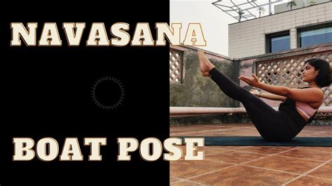 How To Do Navasana Boat Pose Yoga Tutorials Youtube