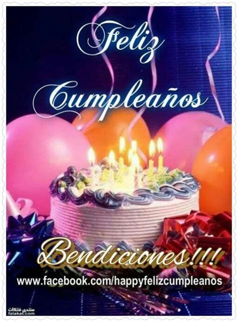 Feliz Cumpleanos Bendiciones Happy Birthday In Spanish Happy Birthday