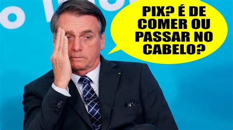 Bolsonaro Ocupado Demais Pra Saber O Que é Pix Youtube