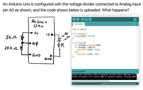 Solved An Arduino Uno Is Configured With The Voltage Divider