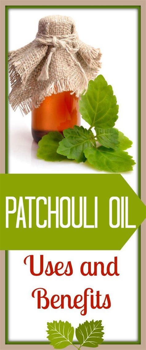 Patchouli Oil Uses And Benefits For Your Health Patchouli Essential