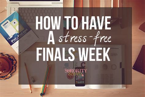 The Sorority Secrets How To Have A Stress Free Finals Week