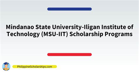 list of mindanao state university iligan institute of technology msu iit scholarship programs