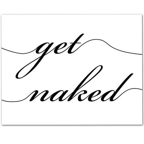 Bathroom Art Get Naked Poster Get Naked Sign Get Naked Get Naked Print Get Naked Wall Art Get