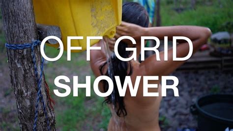 Easy Off Grid Shower With Full Demo Youtube