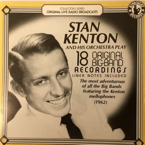 Stan Kenton And His Orchestra 18 Original Big Band Recordings 1962