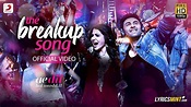 The Breakup Song Lyrics - Ae Dil Hai Mushkil | Arijit Singh, Badshah