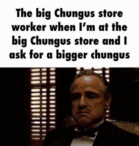 The Big Chungus Store Worker When An At The Big Chungus Store And Ask