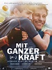 Mit ganzer Kraft - Film 2013 - FILMSTARTS.de