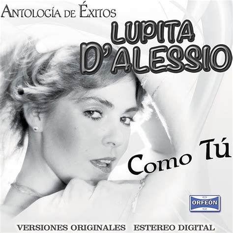Antología De Éxitos Como Tú by Lupita D Alessio on Apple Music