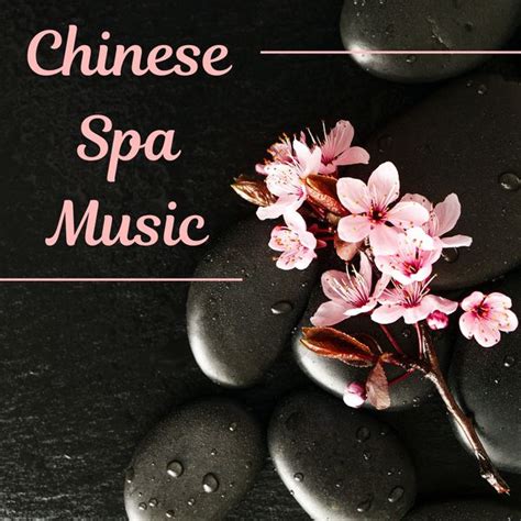 Chinese Spa Music Traditional Oriental Music Chinese Massage Chakra Balancing Chinese
