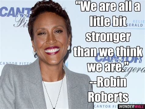 Robin Roberts Quote Robin Roberts Celebration Quotes Robin