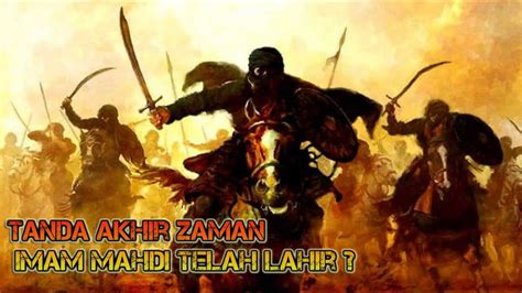 Al abbas ibn al muttalib 4. Tanda Akhir Zaman : Imam Mahdi Telah Lahir ? - YouTube