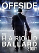 Offside: The Harold Ballard Story - Rotten Tomatoes