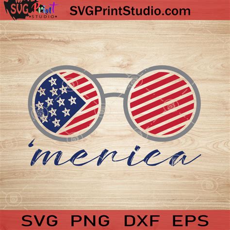 Merica Sunglasses Svg 4th Of July Svg America Svg Eps Dxf Png Cricut File Instant Download