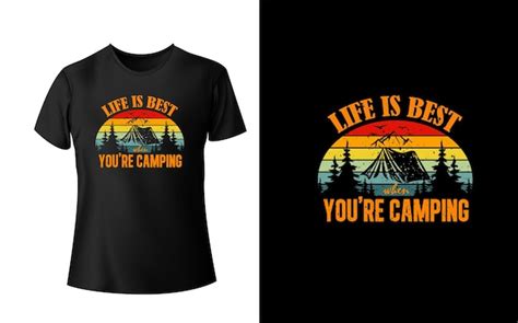 La Vida Es Mejor Cuando Estás Acampando Diseño De Camiseta Vector Premium