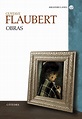 GUSTAVE FLAUBERT: OBRAS de GUSTAVE FLAUBERT | Casa del Libro