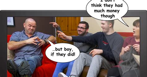 Gogglebox Quotes Series Episode The Malones On The Dwights