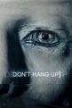 Don't Hang Up wiki, synopsis, reviews, watch and download