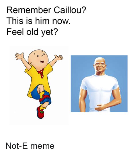 Remember Caillou This Is Him Now Feel Old Yet Caillou