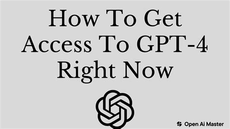 How To Get Access To Gpt 4 Right Now