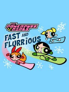The Powerpuff Girls Fast And Flurrious TBD