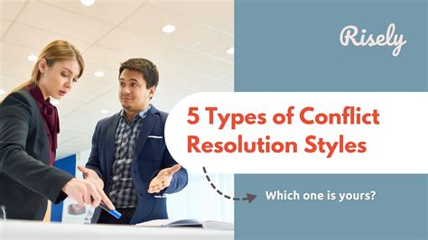 5 types of conflict resolution styles which one is yours risely