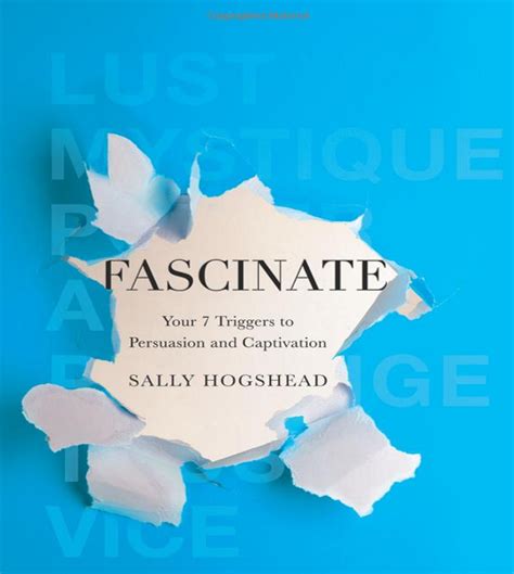 Fascinate Find Out What Trigger Fascination Persuasion Psychology Books Business Books