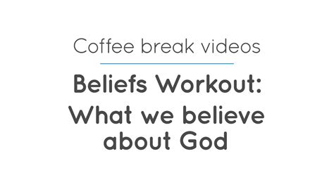 Oasis Coffee Break Beliefs Workout What We Believe About