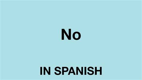 How To Say No In Spanish Youtube