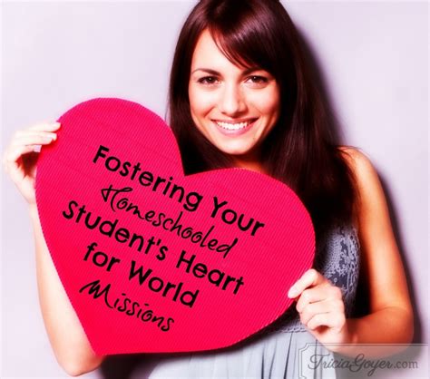 Fostering Your Homeschooled Students Heart For World Missions Tricia