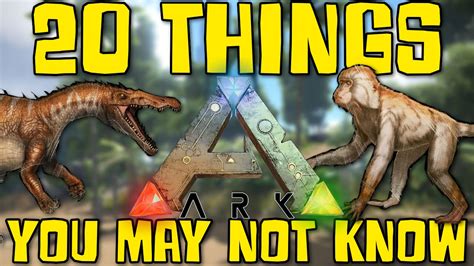 20 Things You May Not Know About Ark Survival Evolved