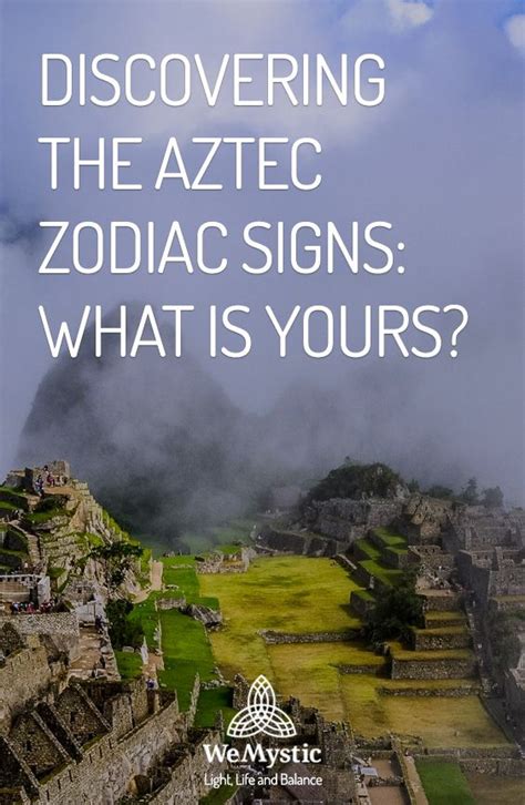 Discovering The Aztec Zodiac Signs What Is Yours Wemystic Zodiac
