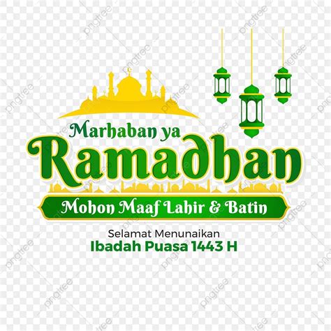 Marhaban Ya Ramadhan 1443 H Mohon Maaf Lahir Dan Batin Ramadhan
