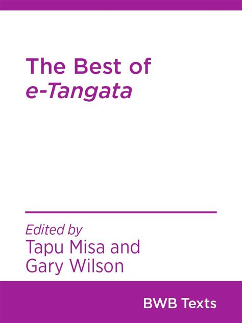 Amazon Com The Best Of E Tangata BWB Texts Book EBook Misa Tapu Wilson Gary Books