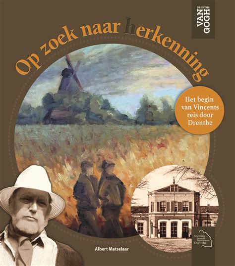 Dubbelboek Rond Vincent Van Gogh Brengt Hoogeveen Periode Tot Leven