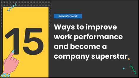 15 ways to improve work performance and become a company superstar govisually